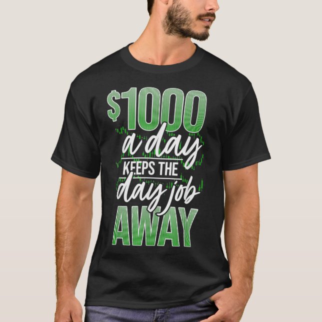 T-shirt Drôle Jour-Trader Stock Market Trading Dit I (Devant)