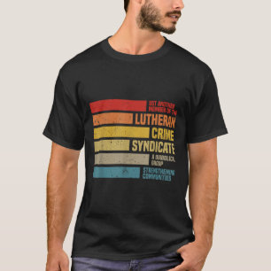 T-shirt Drôle Juste Un Autre Membre Du Crime Luthérien Sy
