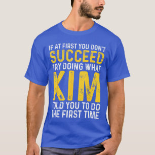 T-shirt Drôle Kim Si Au Début Vous N'y Réussissez Pasry Fa