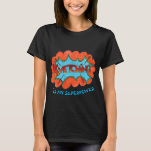 T-shirt drôle : Kvetching est ma superpuissance