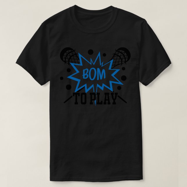 T-shirt Drôle Lacrosse Cadeaux Bom pour jouer Lacrosse (Design devant)