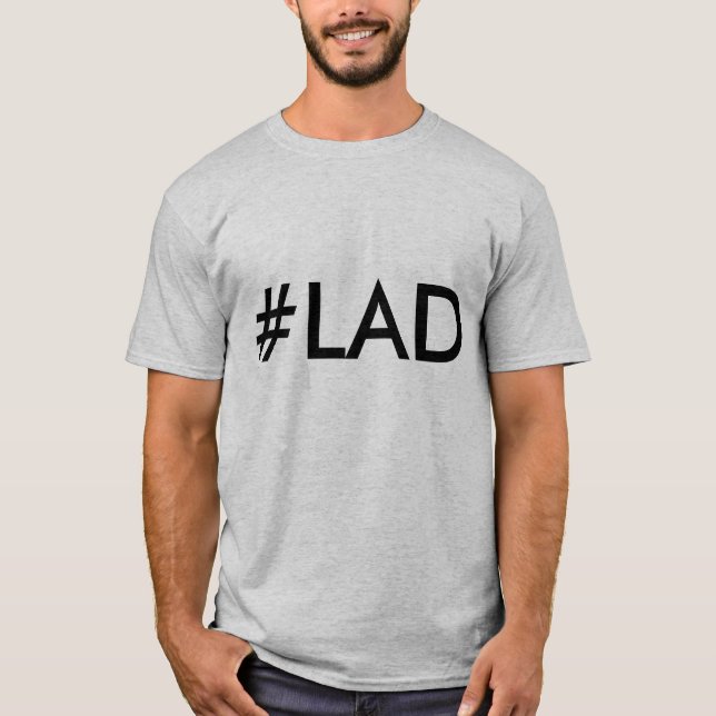T-shirt drôle #LAD (Devant)