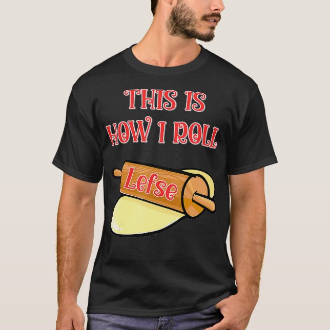 T-shirt Drôle Lefse Norvégien C'Est Comme Ça Que Je Roule  (Devant)