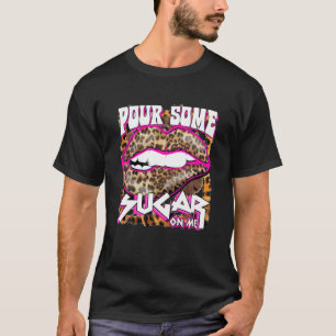T-shirt Drôle Leopard Hot Pink Verser Du Sucre Sur Moi Ca