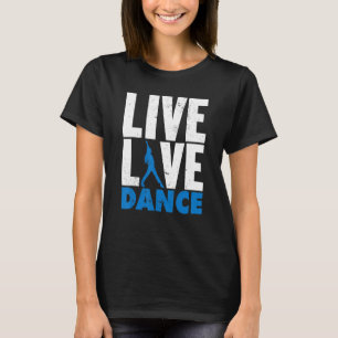 T-shirt Drôle Live Love Dance Graphique Pour Les Garçons E