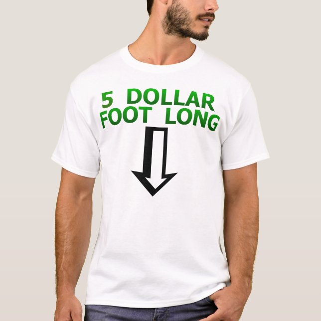 T-shirt drôle long de pied des 5 dollars (Devant)