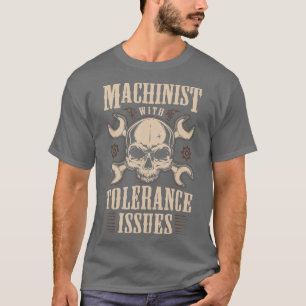 T-shirt Drôle Machinistes Cadeaux Teachinist Avec Des Prob