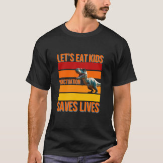 T-shirt Drôle Mangeons les enfants Ponctuation Saves