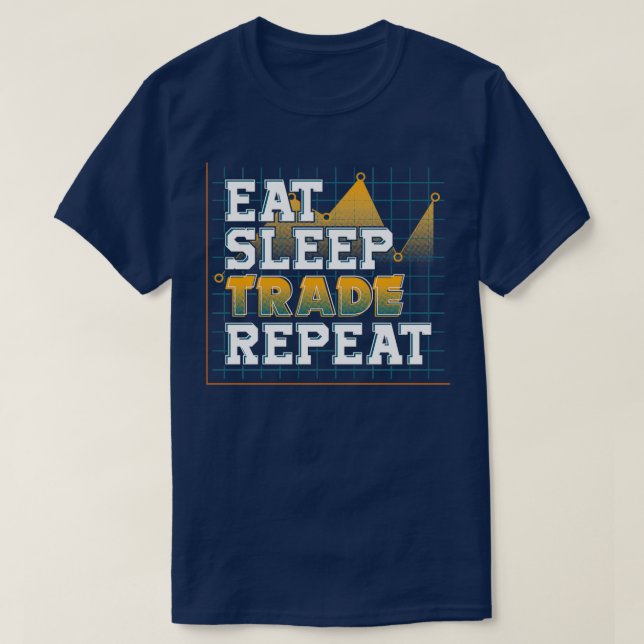 T-shirt Drôle Manger le sommeil Commerce Répéter Investiss (Design devant)