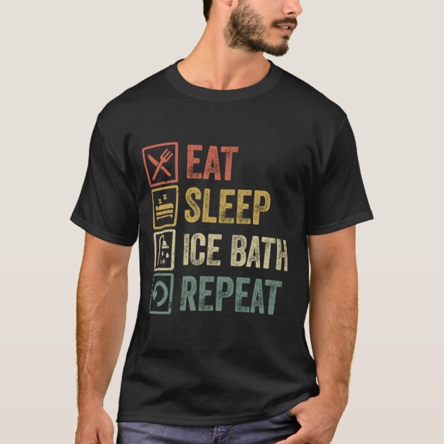 T-shirt Drôle mangez sommeil bain de glace répétition rétr (Devant)