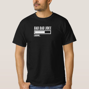 T-shirt Drôle Mauvais Papa Plaisanterie Chargement