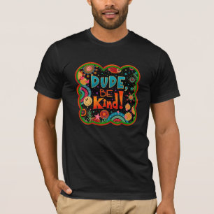 T-shirt Drôle Mec Soit Un Peu Branché Gentillesse Inspirib