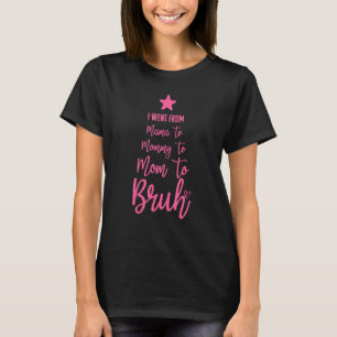 T-shirt Drôle Mères Gag Je Suis Allé De Maman À Maman À Ma