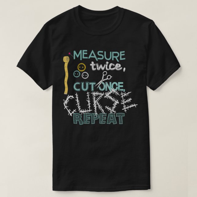 T-shirt Drôle Mesure de couture deux fois coupée une fois  (Design devant)
