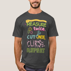 T-shirt Drôle Mesure de couture deux fois coupée une fois 