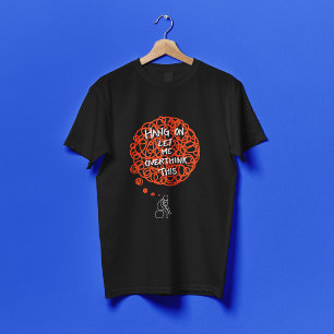 T-shirt Drôle Mignon Attendez Que Je Réfléchisse