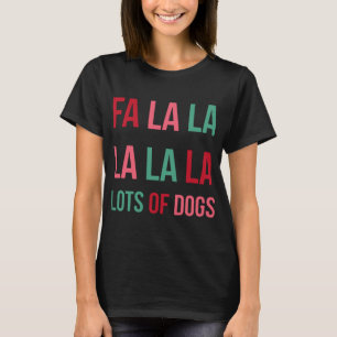 T-shirt Drôle mignon Fa la Lots De Chiens Noël Chien Lov