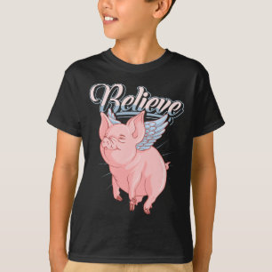 T-shirt Drôle mignon quand les porcs volent croire Idiom