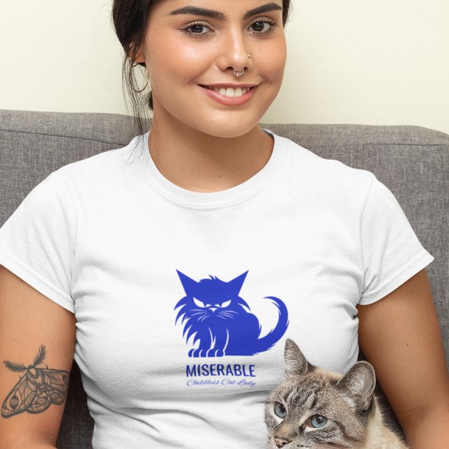 T-shirt Drôle Misérable enfant chatte dame (Créateur téléchargé)