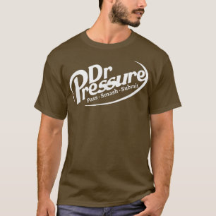 T-shirt Drôle MIXED MARTIAL ART Jiu Jitsu Judo Dr Pressure
