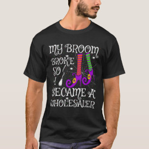 T-shirt Drôle Mon Broom A Cassé, Je Suis Devenu Un Hall De