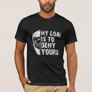 T-shirt Drôle Mon But Est De Refuser Votre Goalie De Hock