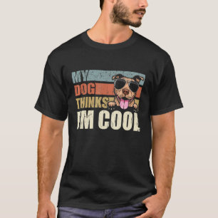 T-shirt Drôle Mon chien pense que je suis cool Pit Bull Ré