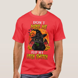 T-shirt Drôle Ne Me Fais Pas Retourner Mon Interrupteur De