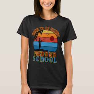 T-shirt Drôle Né Pour Aller À La Pêche Bass Poisson Pêcheu
