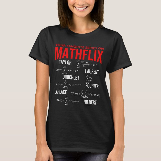 T-shirt Drôle Nerd Votre Série Préférée Sur Mathflix Math  (Devant)