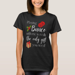 T-shirt Drôle Noël Jouer Bunco avec moi est Bunc cadeau