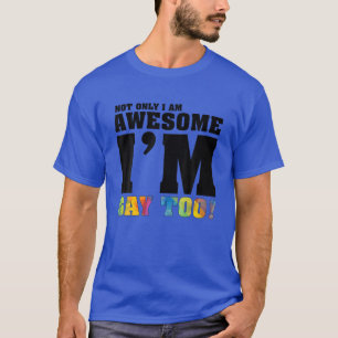 T-shirt Drôle Non seulement je suis génial, je suis gay au
