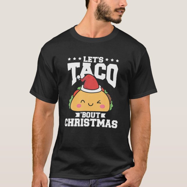 T-shirt Drôle Nourriture Mexicaine Laissez Taco Bout Noël  (Devant)