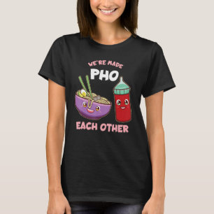 T-shirt Drôle Nous sommes fait Pho Foodie