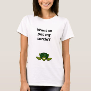 T-shirt Drôle nouveauté Été Fun VEUT METTRE MA TORTLE