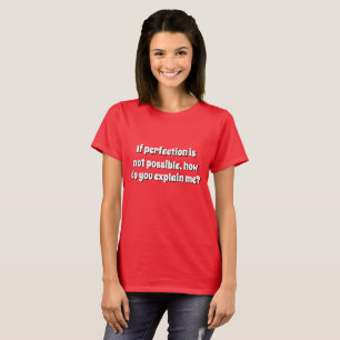 T-shirt Drôle Nouvel Été PERFECTION POSSIBLE