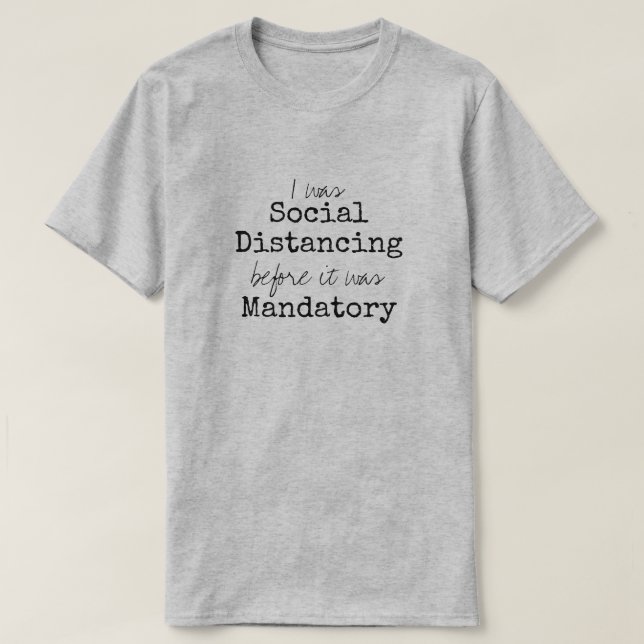 T-shirt Drôle Obligatoire Distances Sociales (Design devant)