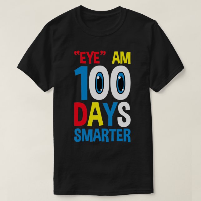 T-shirt Drôle OEil Am 100 Jours plus intelligent pour le 1 (Design devant)