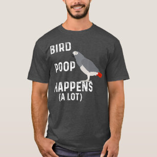 T-shirt Drôle Oiseau Poop Se Produit Un Gros Animal Gray A