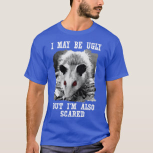 T-shirt drôle opossum citation je mai laid mais il cicatri