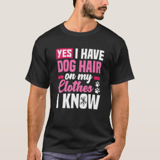 T-shirt Drôle Oui J'Ai Des Cheveux De Chien Sur Mes Vêteme
