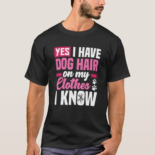 T-shirt Drôle Oui J'Ai Des Cheveux De Chien Sur Mes Vêteme (Devant)