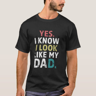 T-shirt Drôle Oui Je Sais Que J'Ai L'Air De Mon Père Vinta