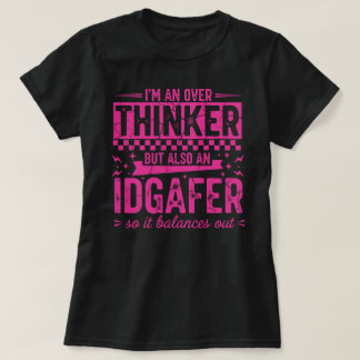 T-shirt drôle "Overthinker IDGAFER" | Bala sarcasi