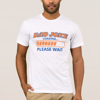 T-shirt Drôle "Papa Blague Chargement..." - Humour papa cl