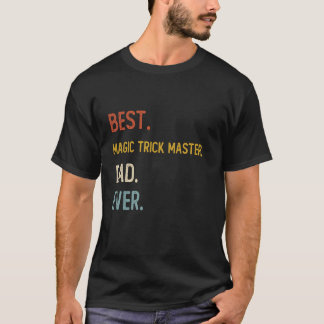 T-shirt Drôle Papa Meilleur Magic Trick Master Papa Jamais