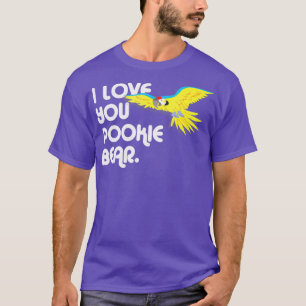 T-shirt Drôle Parrot Parler Je T'Aime Pookie Ours