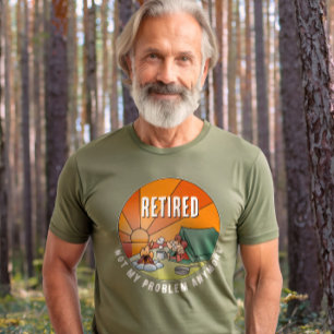 T-shirt Drôle Pas Mon Problème Retraite Cartoon Camper Car