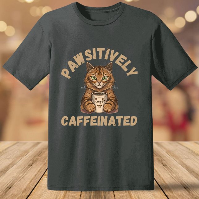 T-shirt Drôle Pawsitivement Café avec chat et café (Créateur téléchargé)
