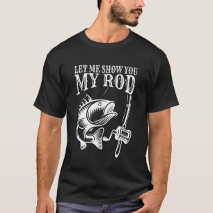 T-shirt Drôle Pêche Humour Dit Laisse-Moi Te Montrer Mes H